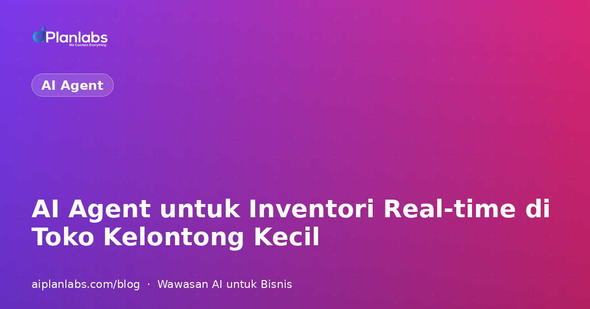 AI Agent untuk Inventori Real-time di Toko Kelontong Kecil