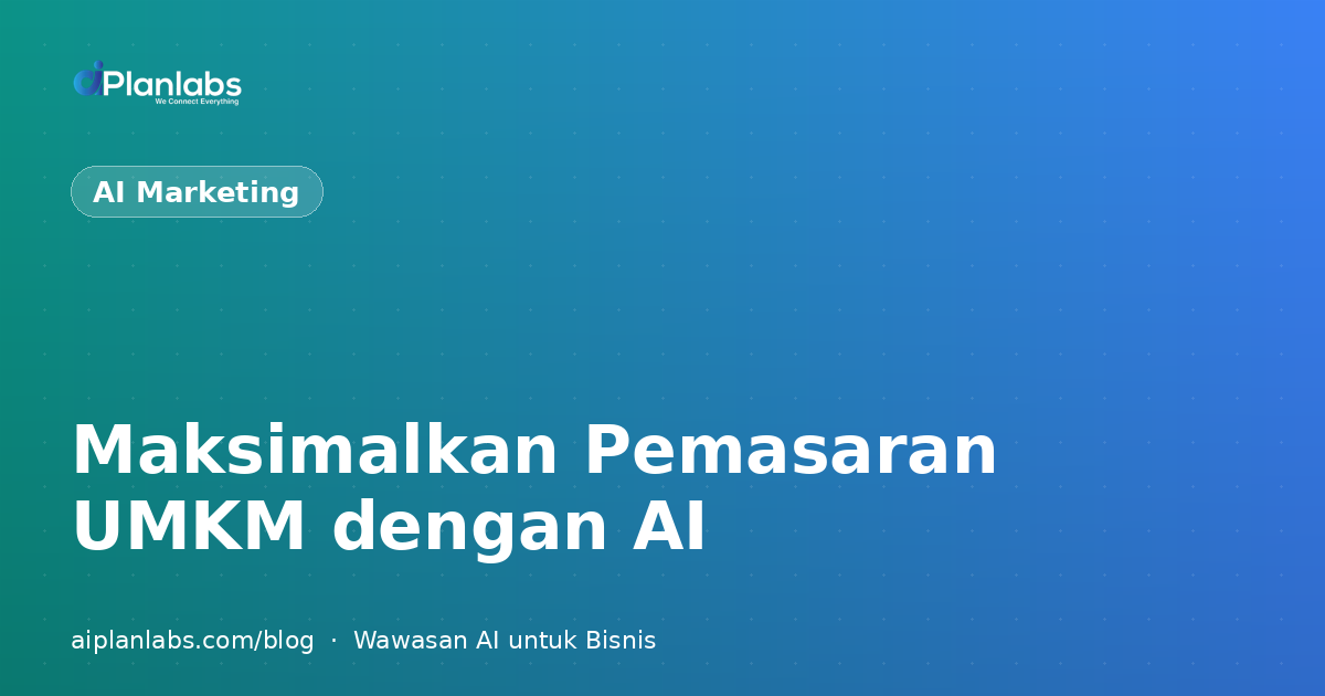 Maksimalkan Pemasaran UMKM dengan AI