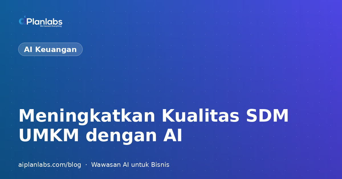 Meningkatkan Kualitas SDM UMKM dengan AI
