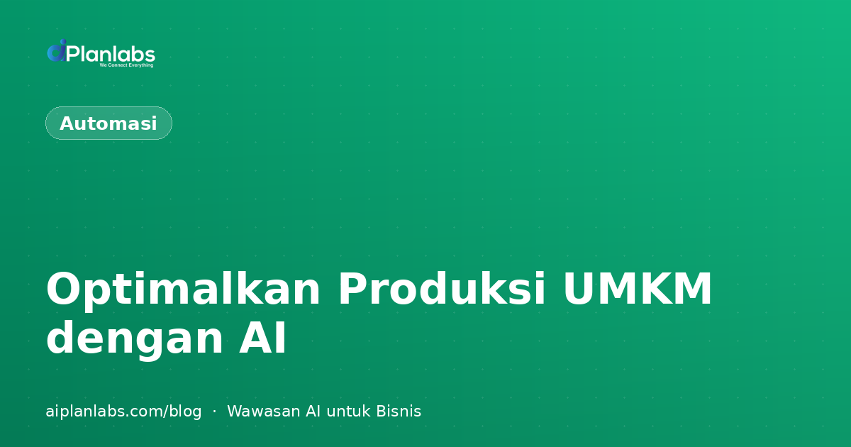Optimalkan Produksi UMKM dengan AI