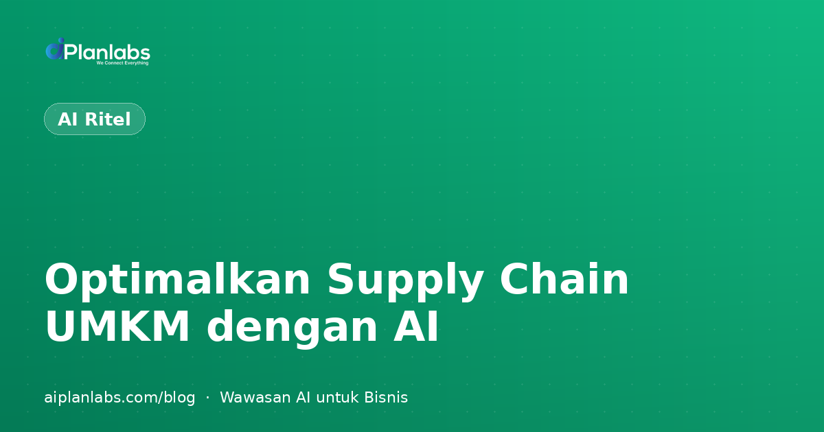 Optimalkan Supply Chain UMKM dengan AI